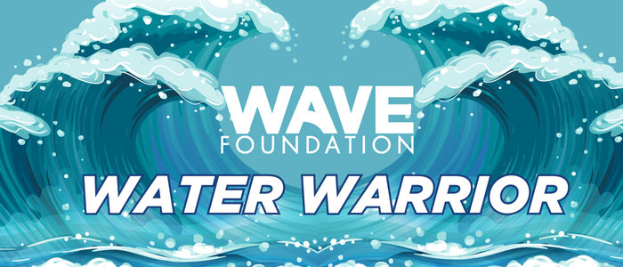 WAVE Foundation WATER WARRIOR. Blue background with waves and text.